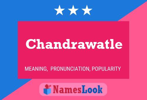 Chandrawatle Name Poster