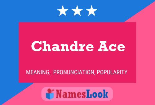 Chandre Ace Name Poster