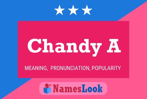 Chandy A Name Poster