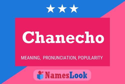 Chanecho Name Poster