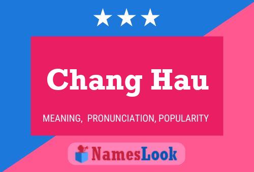 Chang Hau Name Poster