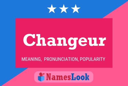 Changeur Name Poster