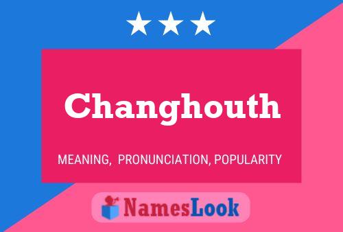 Changhouth Name Poster