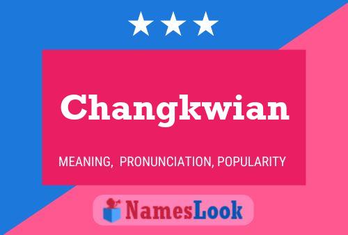 Changkwian Name Poster