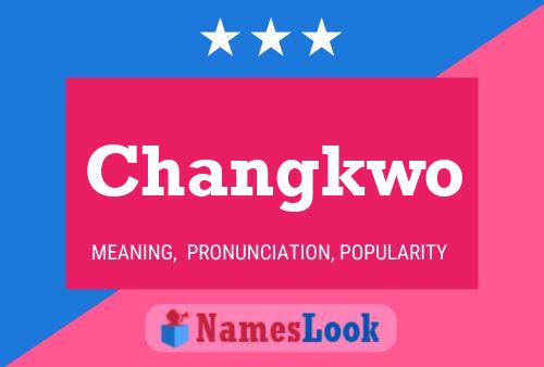 Changkwo Name Poster