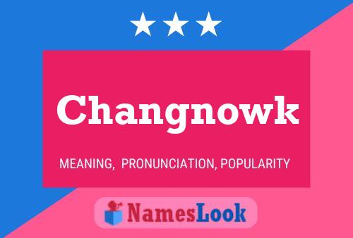 Changnowk Name Poster