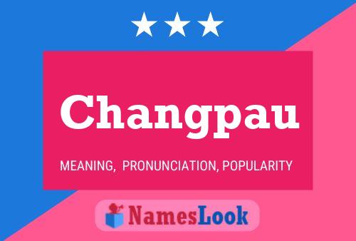 Changpau Name Poster