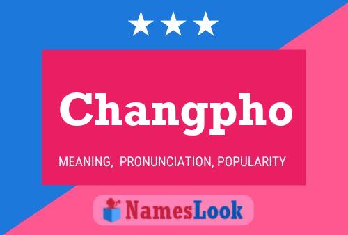 Changpho Name Poster