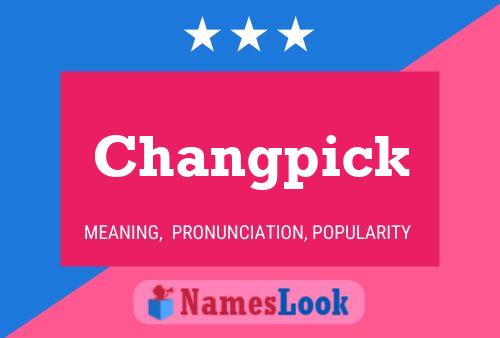 Changpick Name Poster