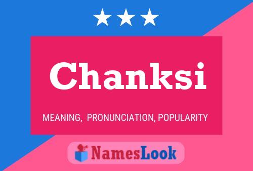 Chanksi Name Poster