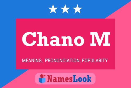 Chano M Name Poster