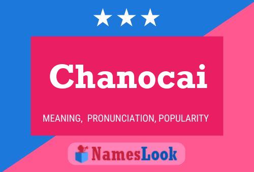 Chanocai Name Poster