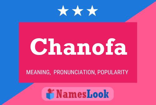 Chanofa Name Poster