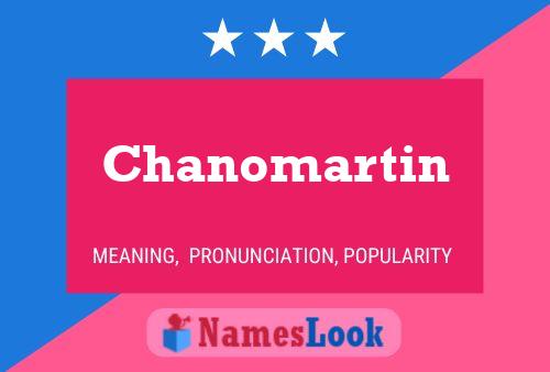 Chanomartin Name Poster