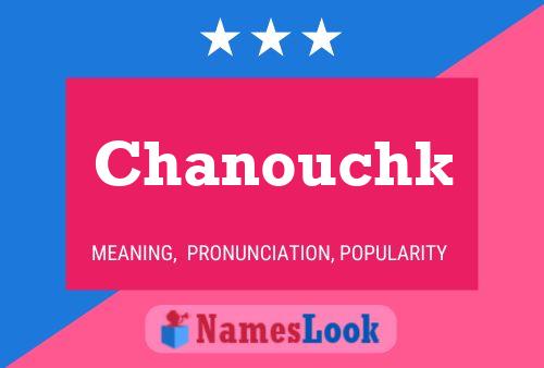 Chanouchk Name Poster