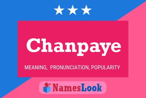 Chanpaye Name Poster