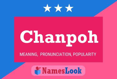 Chanpoh Name Poster