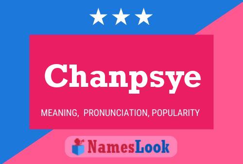 Chanpsye Name Poster