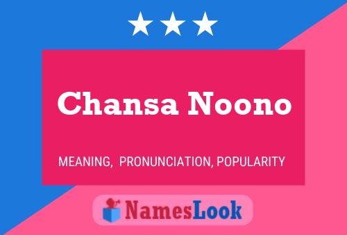 Chansa Noono Name Poster