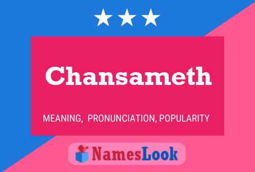 Chansameth Name Poster