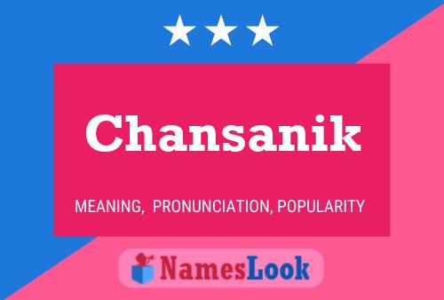 Chansanik Name Poster