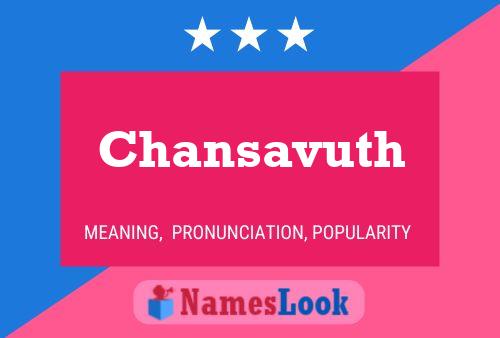 Chansavuth Name Poster