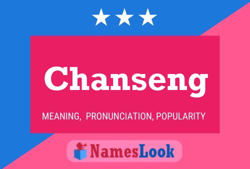 Chanseng Name Poster