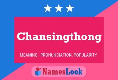 Chansingthong Name Poster