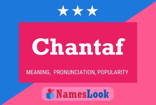 Chantaf Name Poster