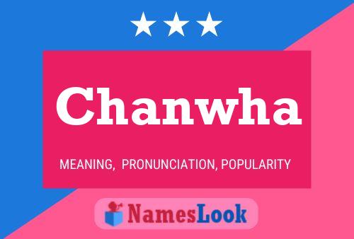 Chanwha Name Poster