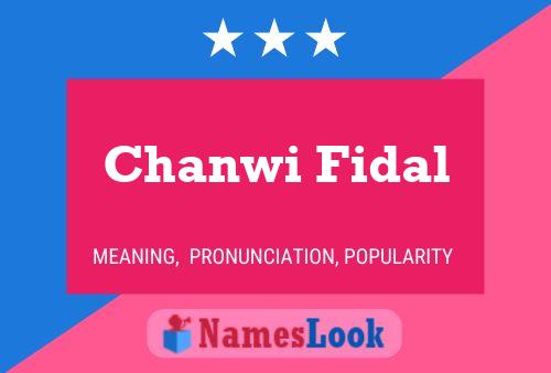 Chanwi Fidal Name Poster