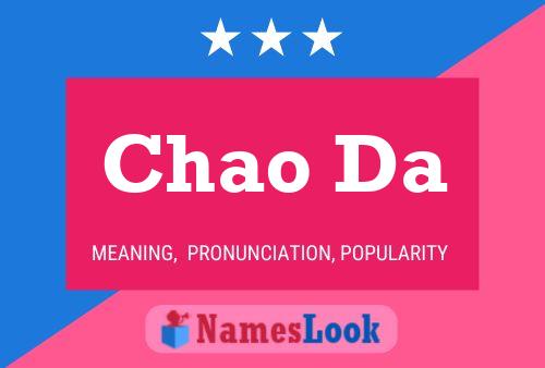 Chao Da Name Poster