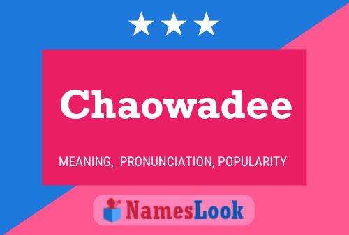 Chaowadee Name Poster