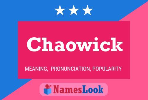 Chaowick Name Poster