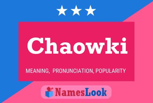 Chaowki Name Poster