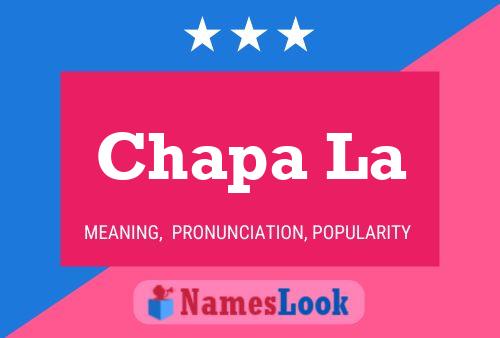 Chapa La Name Poster