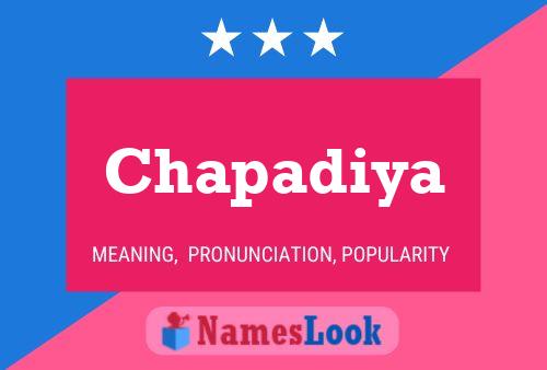 Chapadiya Name Poster