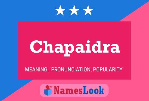 Chapaidra Name Poster