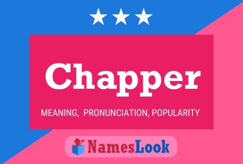 Chapper Name Poster