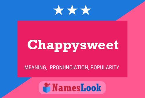 Chappysweet Name Poster