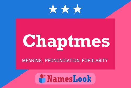 Chaptmes Name Poster