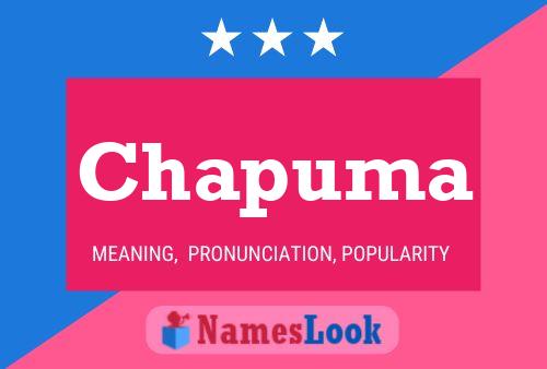 Chapuma Name Poster