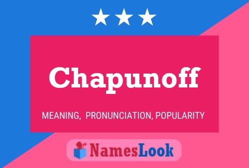 Chapunoff Name Poster