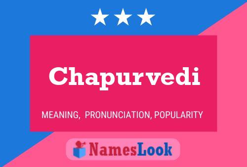 Chapurvedi Name Poster