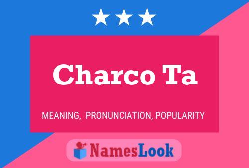 Charco Ta Name Poster