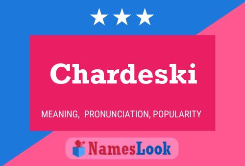 Chardeski Name Poster