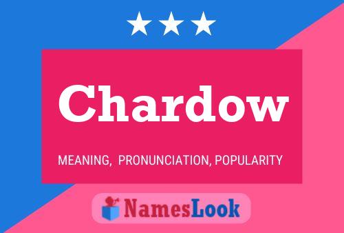 Chardow Name Poster