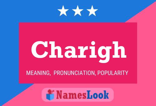 Charigh Name Poster