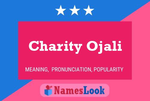 Charity Ojali Name Poster