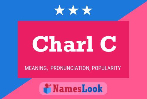 Charl C Name Poster